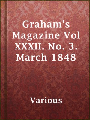 cover image of Graham's Magazine Vol XXXII. No. 3.  March 1848